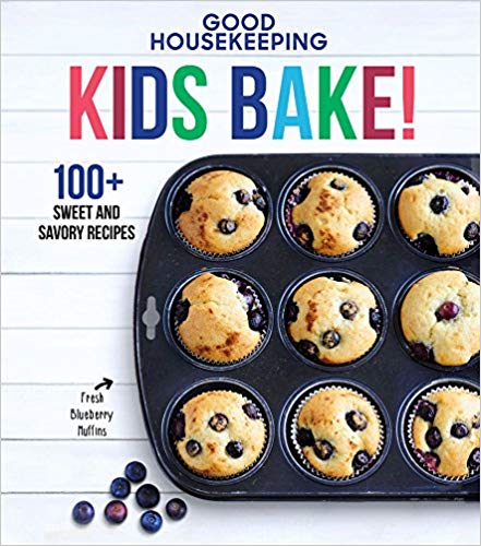 Good Housekeeping Kids Bake!: 100+ Sweet and Savory Recipes