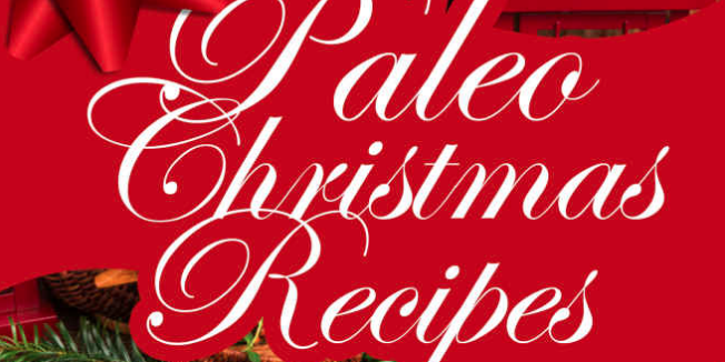 Paleo Christmas Cookbook